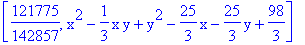 [121775/142857, x^2-1/3*x*y+y^2-25/3*x-25/3*y+98/3]